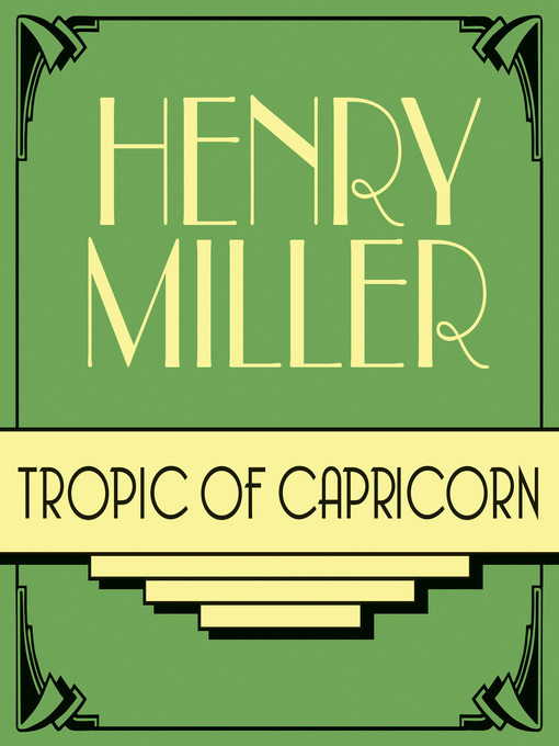 Title details for Tropic of Capricorn by Henry Miller - Available